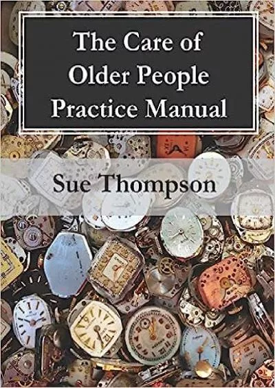 [EBOOK] The Care of Older People Practice Manual Avenue Practice Manuals