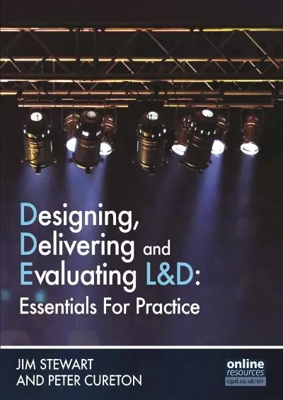 [READ] Designing, Delivering and Evaluating LD: Essentials for Practice Cipd