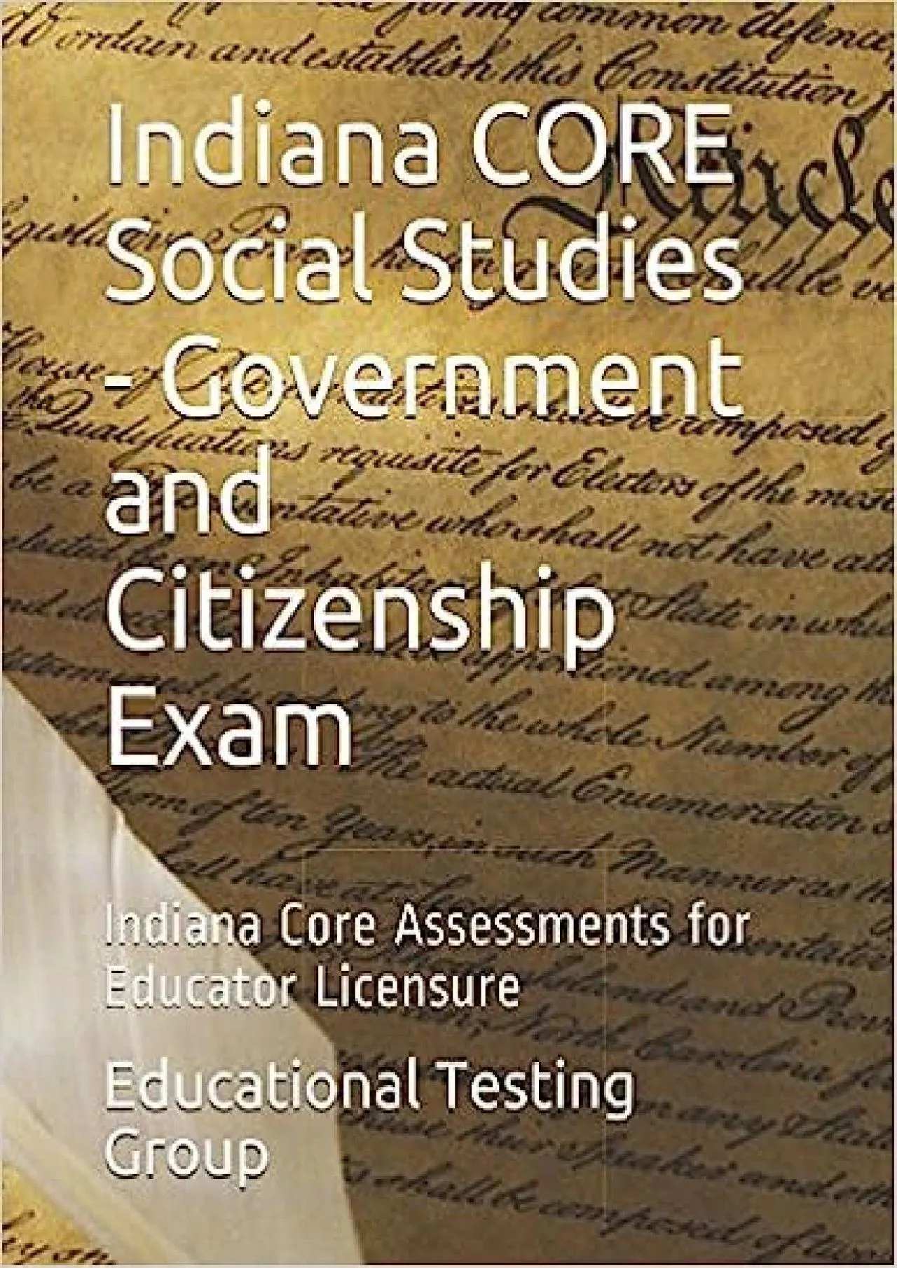[DOWNLOAD] Indiana CORE Social Studies - Government and Citizenship Exam: Indiana Core