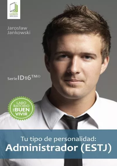 [READ] Tu tipo de personalidad: Administrador ESTJ Spanish Edition