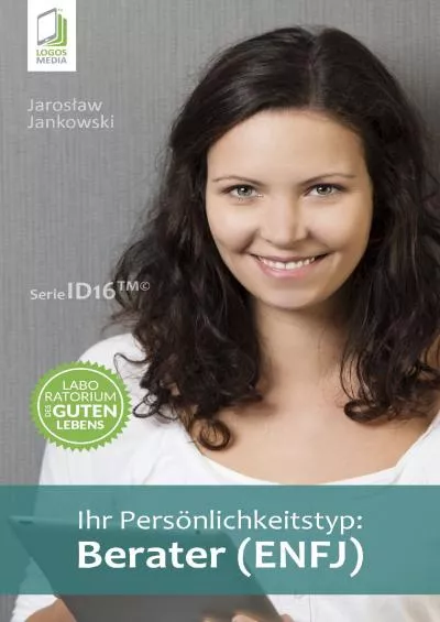 [EBOOK] Ihr Persönlichkeitstyp: Berater ENFJ German Edition