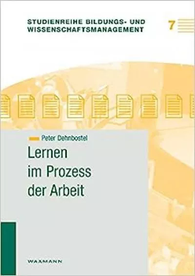 [EBOOK] Lernen im Prozess der Arbeit German Edition