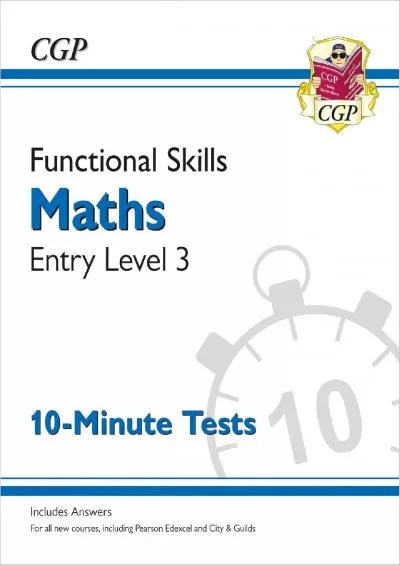 [READ] New Functional Skills Maths Entry Level 3 - 10 Minute Tests for 2021  beyond CGP Functional Skills