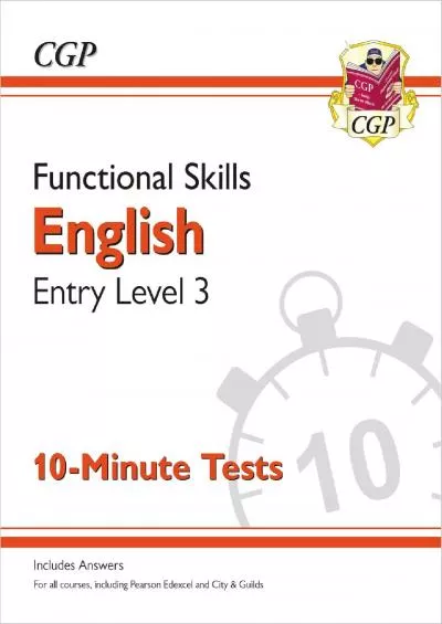 [READ] New Functional Skills English Entry Level 3 - 10 Minute Tests for 2021  beyond CGP Functional Skills