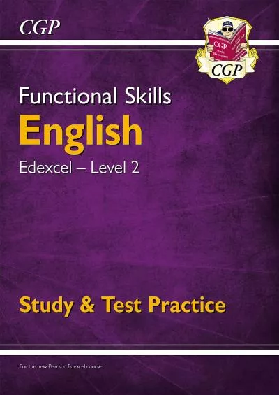 [READ] Functional Skills English: Edexcel Level 2 - Study  Test Practice for 2022  beyond CGP Functional Skills