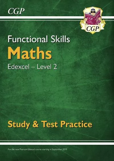 [DOWNLOAD] Functional Skills Maths: Edexcel Level 2 - Study  Test Practice for 2022  beyond CGP Functional Skills