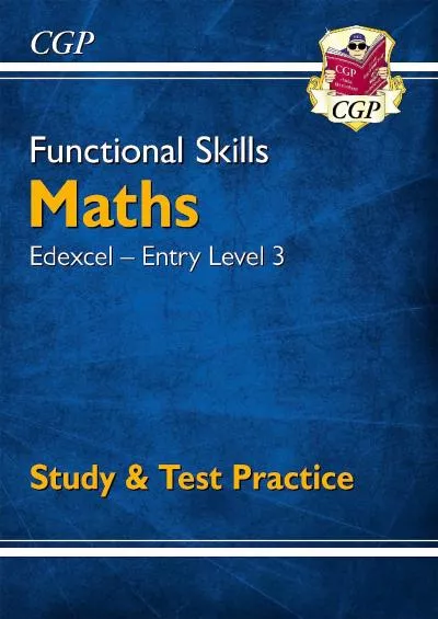 [EBOOK] Functional Skills Maths: Edexcel Entry Level 3 - Study  Test Practice for 2022