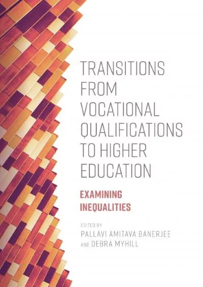 [EBOOK] Transitions from Vocational Qualifications to Higher Education: Examining Inequalities