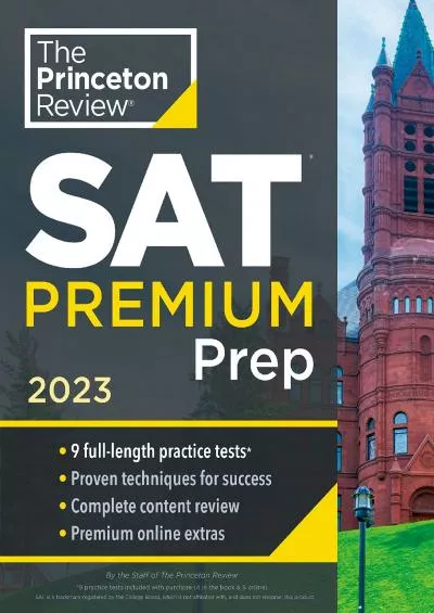 [READ] Princeton Review SAT Premium Prep, 2023: 9 Practice Tests + Review  Techniques + Online Tools College Test Preparation