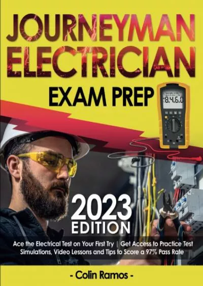 [READ] Journeyman Electrician Exam Prep 2023 Edition: Ace the Electrical Test on your First Try | Get Access to Practice Test Simulations, Video Lessons and Tips to Score a 97 Pass Rate