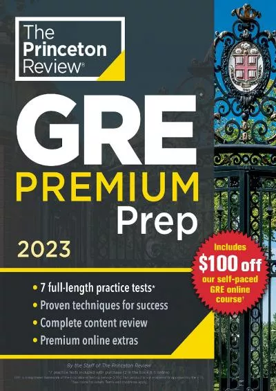 [EBOOK] Princeton Review GRE Premium Prep, 2023: 7 Practice Tests + Review  Techniques + Online Tools Graduate School Test Preparation