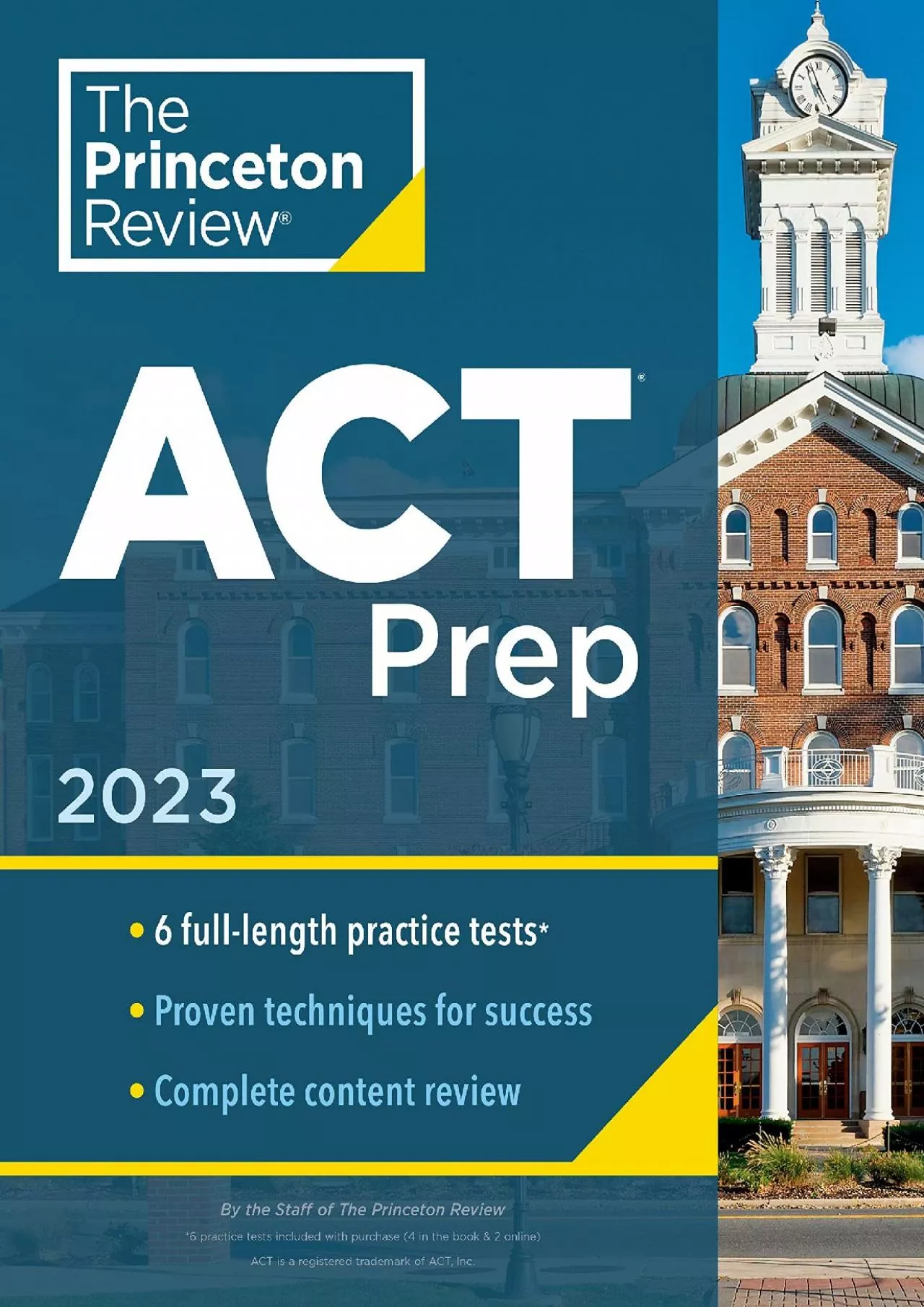 [READ] Princeton Review ACT Prep, 2023: 6 Practice Tests + Content Review + Strategies