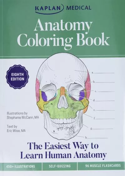 [READ] Anatomy Coloring Book with 450+ Realistic Medical Illustrations with Quizzes for Each + 96 Perforated Flashcards of Muscle Origin, Insertion, Action, and Innervation Kaplan Test Prep