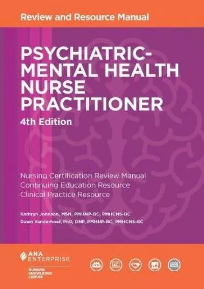 [READ] Psychiatric-Mental Health Nurse Practitioner Review and Resource Manual, 4th Edition