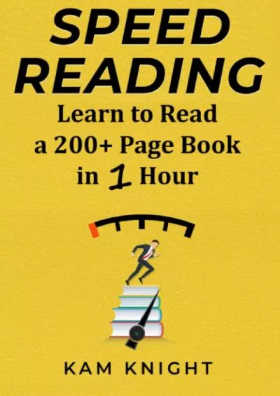 [DOWNLOAD] Speed Reading: Learn to Read a 200+ Page Book in 1 Hour Mental Performance