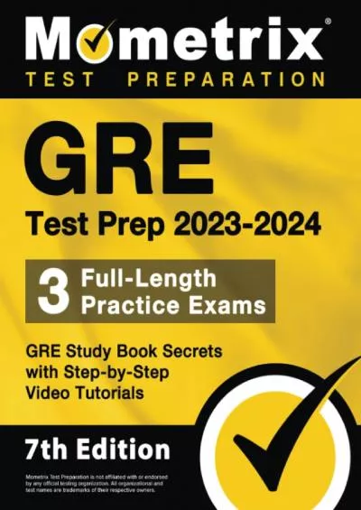 [EBOOK] GRE Test Prep 2023-2024 - 3 Full-Length Practice Exams, GRE Study Book Secrets with Step-by-Step Video Tutorials: [7th Edition]