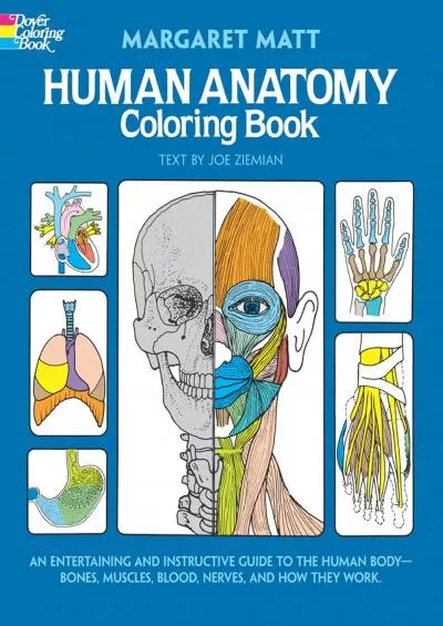 [READ] Human Anatomy Coloring Book: an Entertaining and Instructive Guide to the Human Body - Bones, Muscles, Blood, Nerves and How They Work Coloring Books Dover Science For Kids Coloring Books