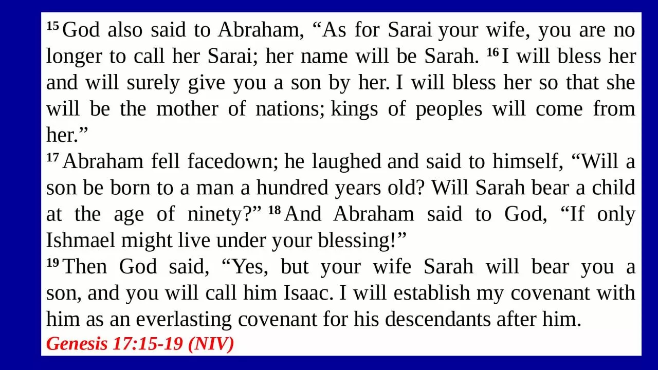 PPT-15  God also said to Abraham, “As for Sarai your wife, you are no longer to call her