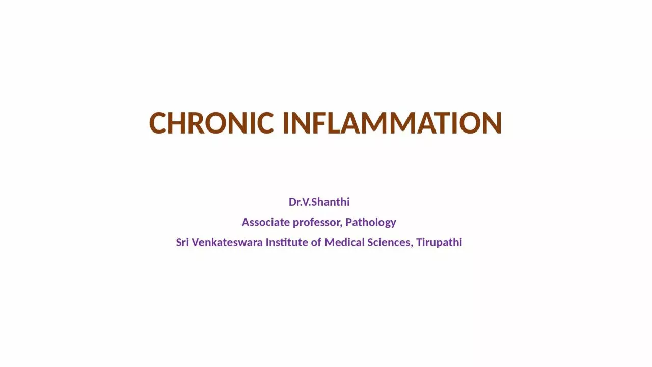 CHRONIC INFLAMMATION Dr.V.Shanthi