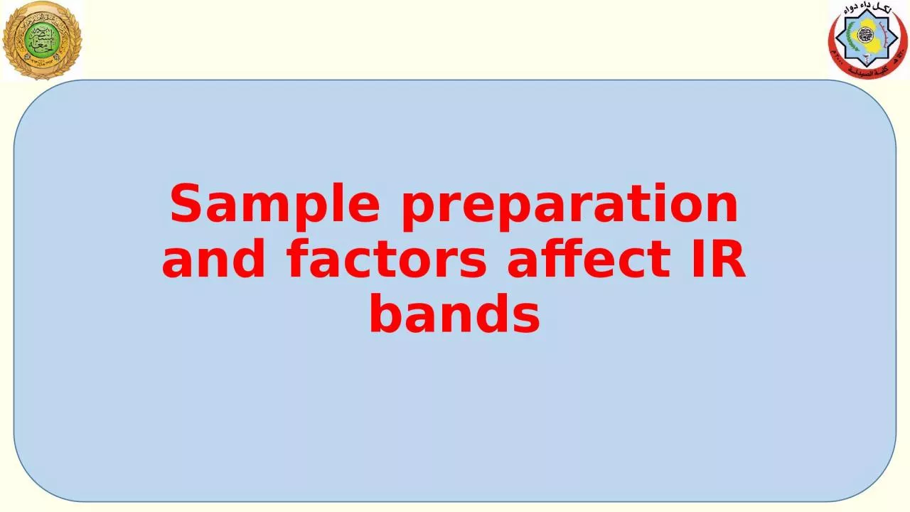 Sample preparation and factors affect IR bands
