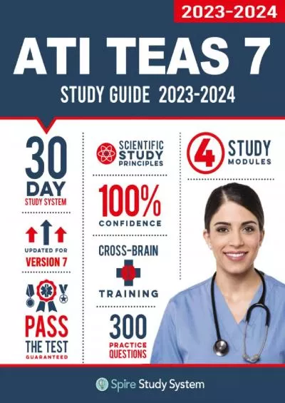 [DOWNLOAD] ATI TEAS 7 Study Guide: Spire Study System\'s ATI TEAS 7th Edition Test Prep Guide with Practice Test Review Questions for the Test of Essential Academic Skills