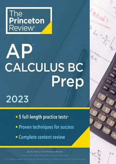 [DOWNLOAD] Princeton Review AP Calculus BC Prep, 2023: 5 Practice Tests + Complete Content Review + Strategies  Techniques College Test Preparation