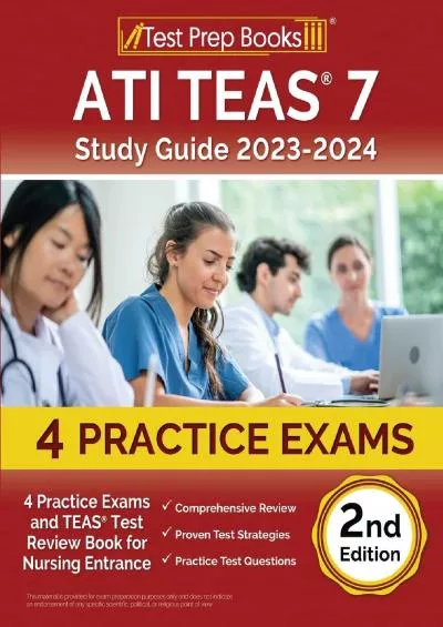 [READ] ATI TEAS 7 Study Guide 2023-2024: 4 Practice Exams and TEAS Test Review Book for Nursing Entrance [2nd Edition]