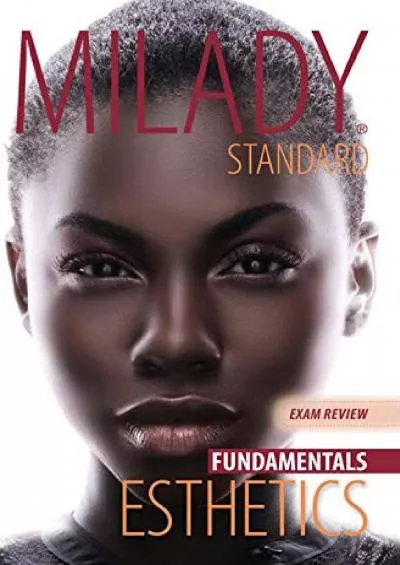 [EBOOK] Exam Review for Milady Standard Esthetics: Fundamentals