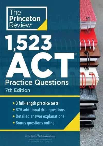 [READ] 1,523 ACT Practice Questions, 7th Edition: Extra Drills  Prep for an Excellent Score College Test Preparation