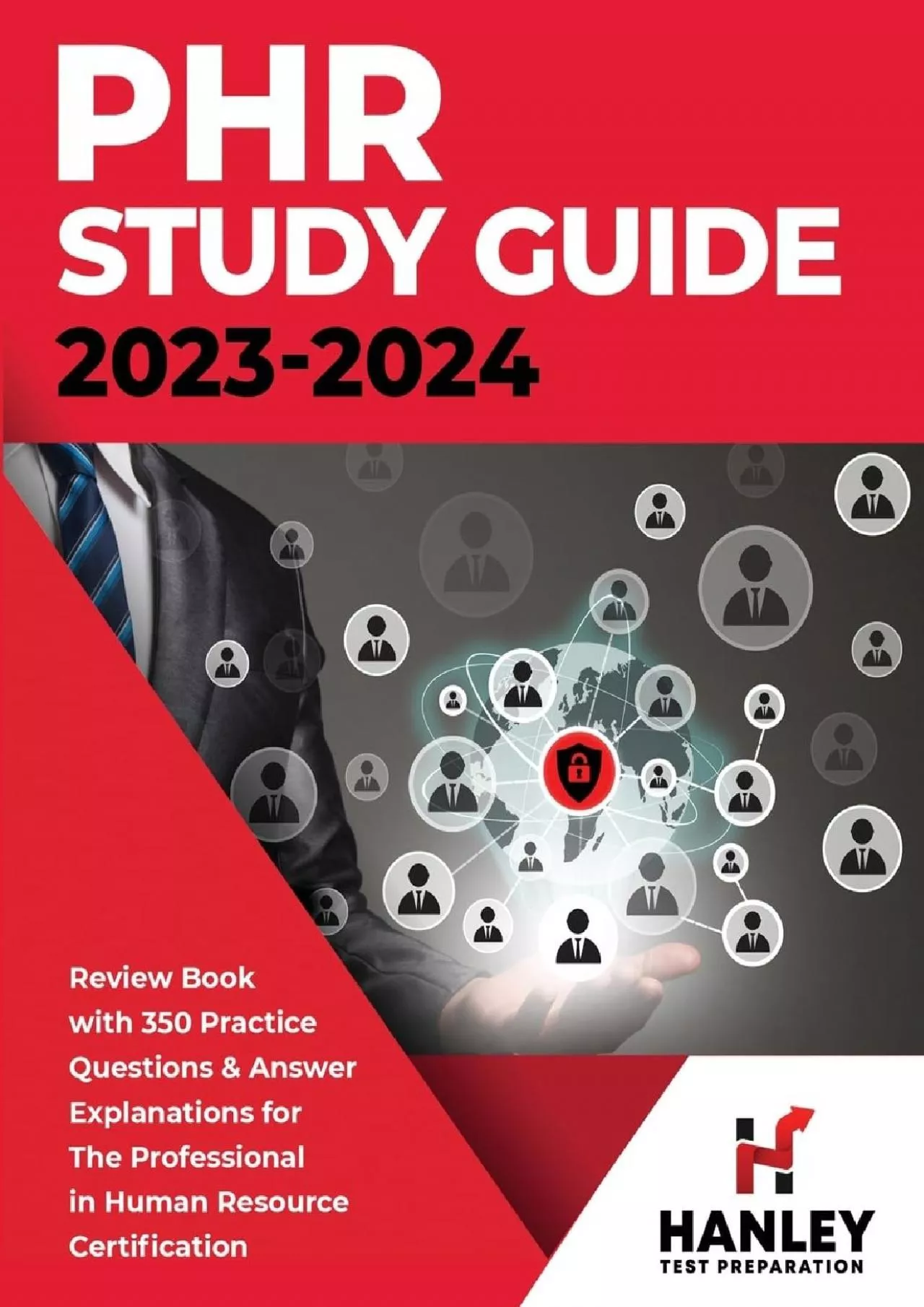 [DOWNLOAD] PHR Study Guide 2023-2024: Review Book With 350 Practice Questions and Answer