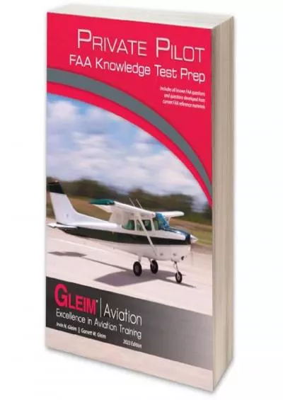 [READ] Gleim 2023 Private Pilot FAA Knowledge Test