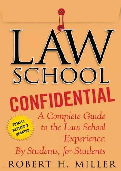 [DOWNLOAD] Law School Confidential: A Complete Guide to the Law School Experience: By Students, for Students