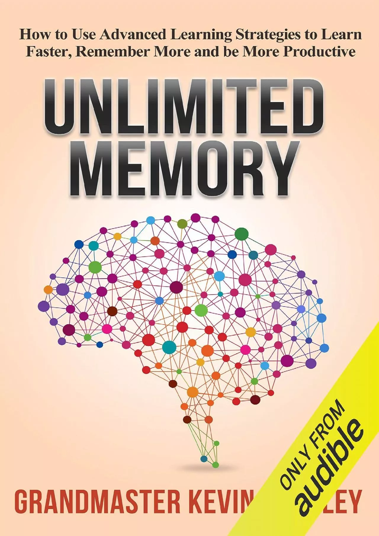 PDF-[DOWNLOAD] Unlimited Memory: How to Use Advanced Learning Strategies to Learn Faster,