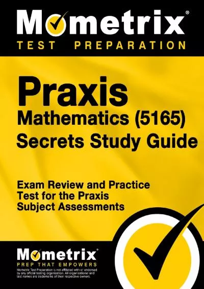 [EBOOK] Praxis Mathematics 5165 Secrets Study Guide: Exam Review and Practice Test for the Praxis Subject Assessments Mometrix Test Preparation