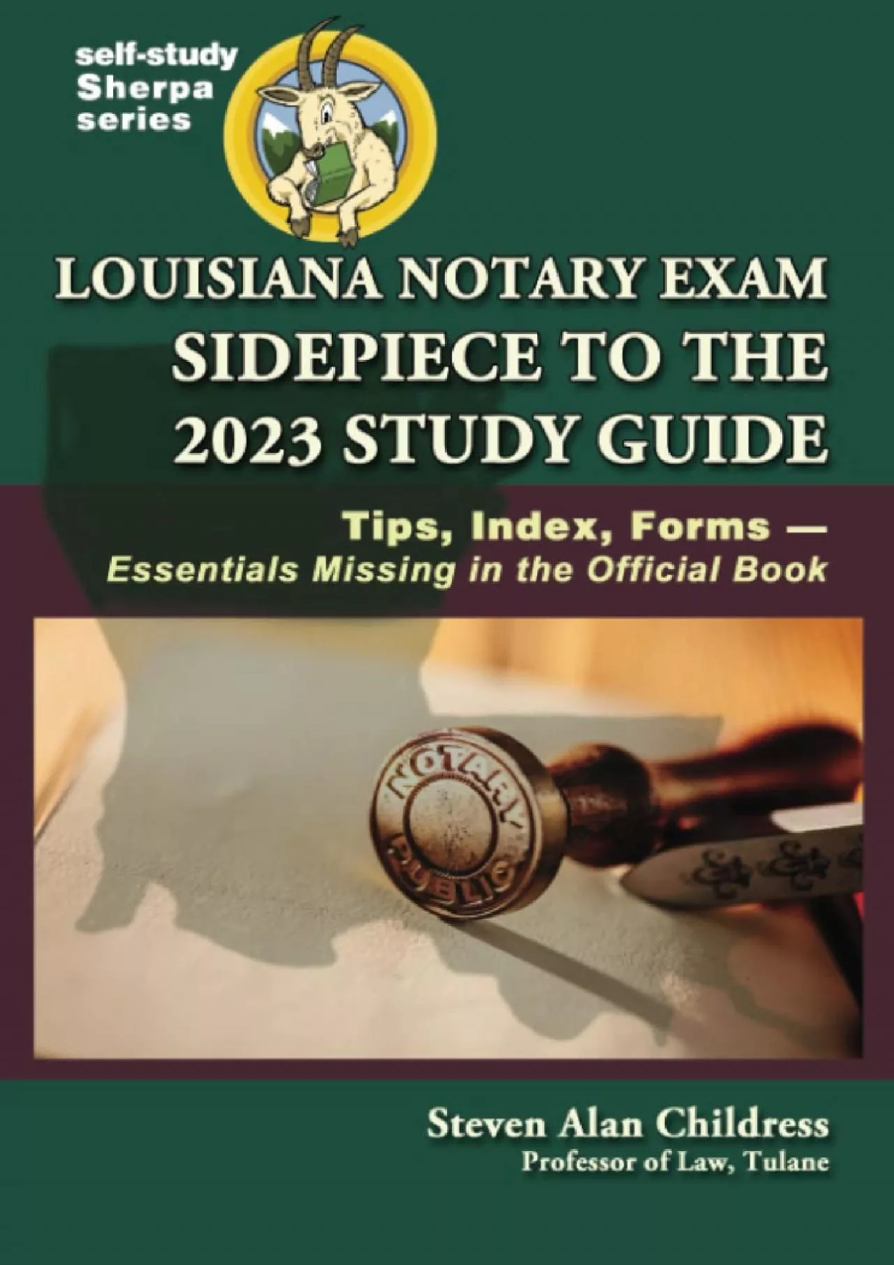 [READ] Louisiana Notary Exam Sidepiece to the 2023 Study Guide: Tips, Index, Forms—Essentials