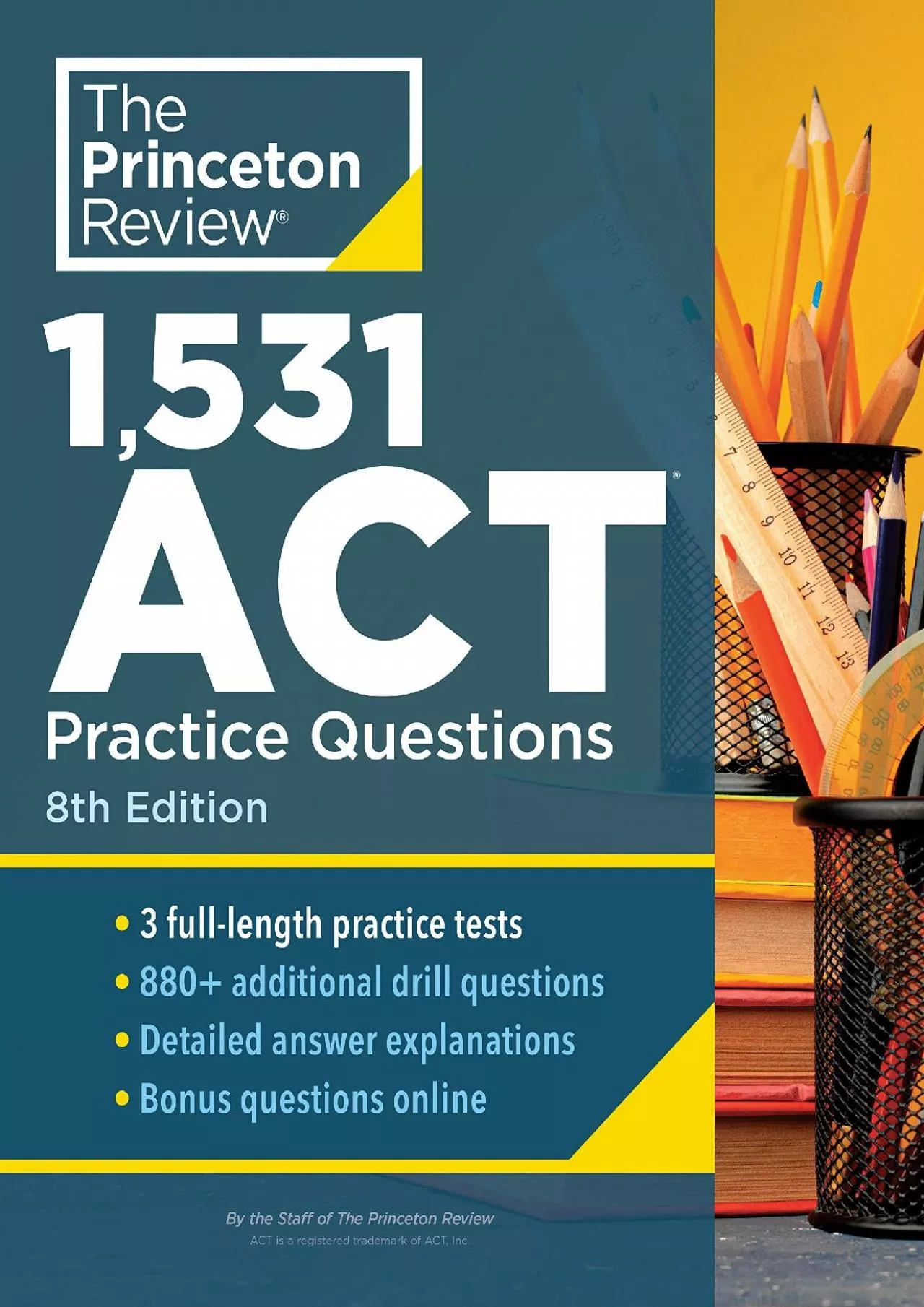 [DOWNLOAD] 1,531 ACT Practice Questions, 8th Edition: Extra Drills  Prep for an Excellent