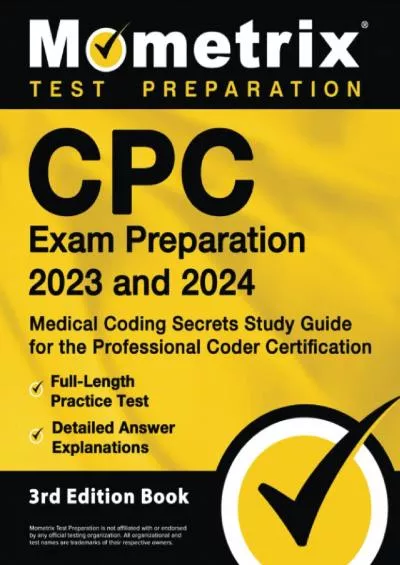 [DOWNLOAD] CPC Exam Preparation 2023 and 2024 - Medical Coding Secrets Study Guide for the Professional Coder Certification, Full-Length Practice Test, Detailed Answer Explanations: [3rd Edition]