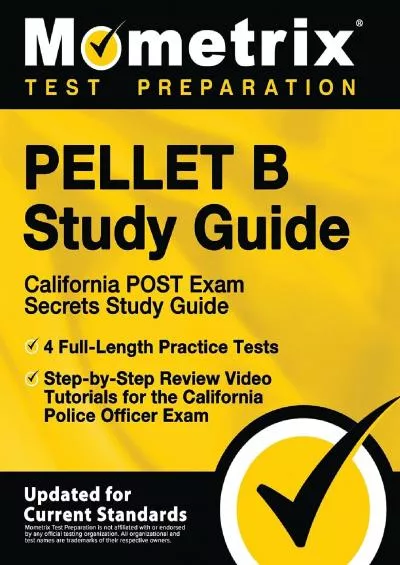 [EBOOK] PELLET B Study Guide: California POST Exam Secrets Study Guide, 4 Full-Length Practice Tests, Step-by-Step Review Video Tutorials for the California ... Standards Mometrix Test Preparation