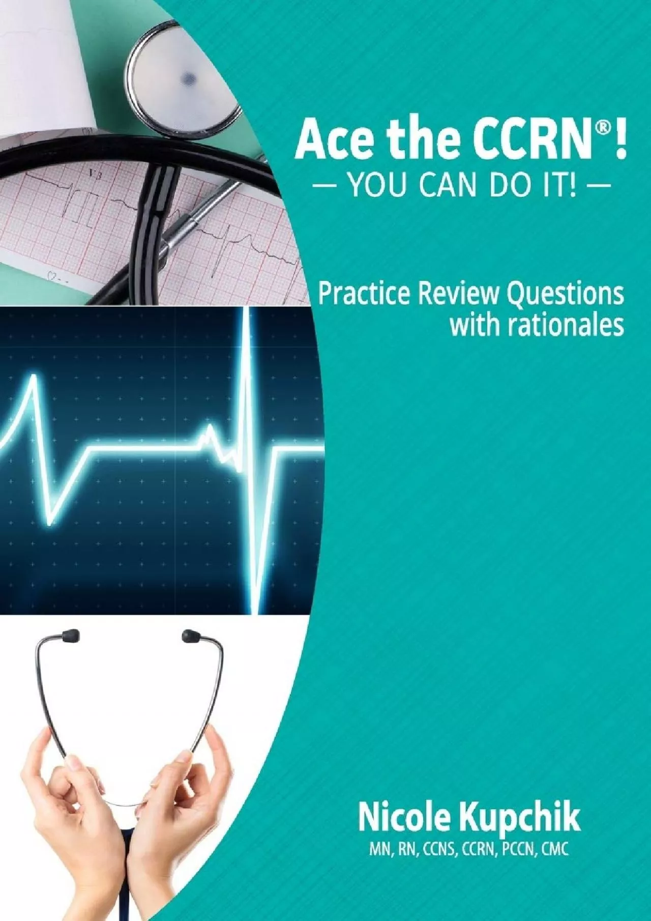 PDF-[EBOOK] Ace the CCRN: You Can Do It Practice Review Questions