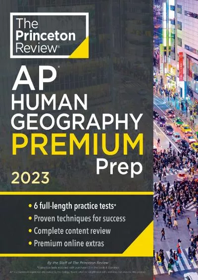 [READ] Princeton Review AP Human Geography Premium Prep, 2023: 6 Practice Tests + Complete Content Review + Strategies  Techniques College Test Preparation
