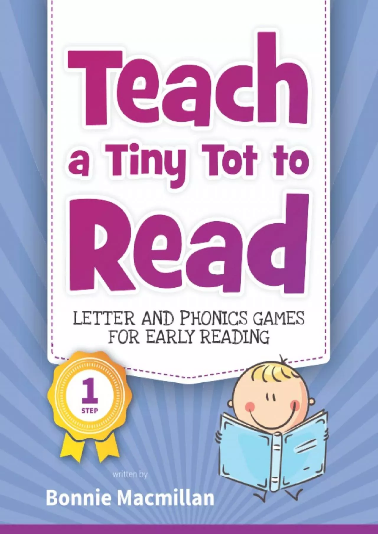 PDF-[DOWNLOAD] Teach a Tiny Tot to Read: Letter and Phonics Games for Early Reading