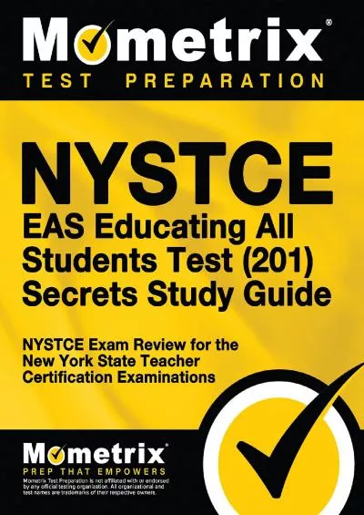 [DOWNLOAD] NYSTCE EAS Educating All Students Test 201 Secrets Study Guide: NYSTCE Exam Review for the New York State Teacher Certification Examinations