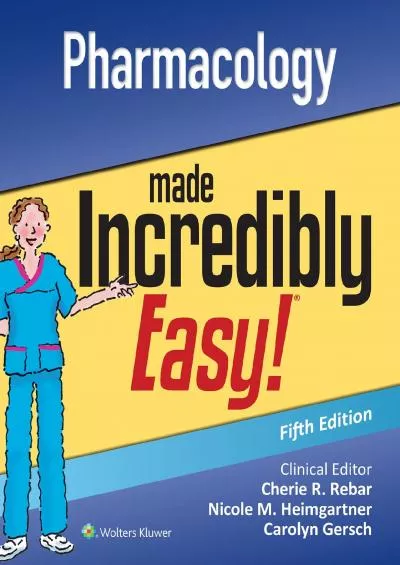 [DOWNLOAD] Pharmacology Made Incredibly Easy Incredibly Easy Series®