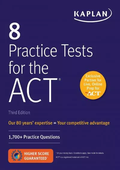 [READ] 8 Practice Tests for the ACT: 1,700+ Practice Questions Kaplan Test Prep