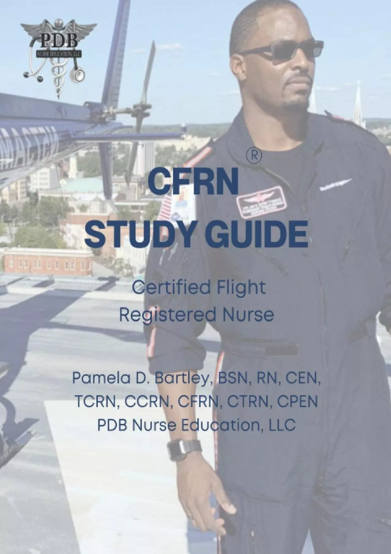 PDF-[EBOOK] CFRN® Study Guide: Certified Flight Registered Nurse®