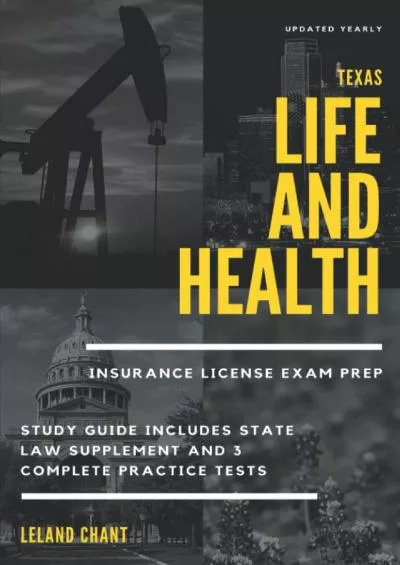 [READ] Texas Life and Health Insurance License Exam Prep: Updated Yearly Study Guide Includes State Law Supplement and 3 Complete Practice Tests