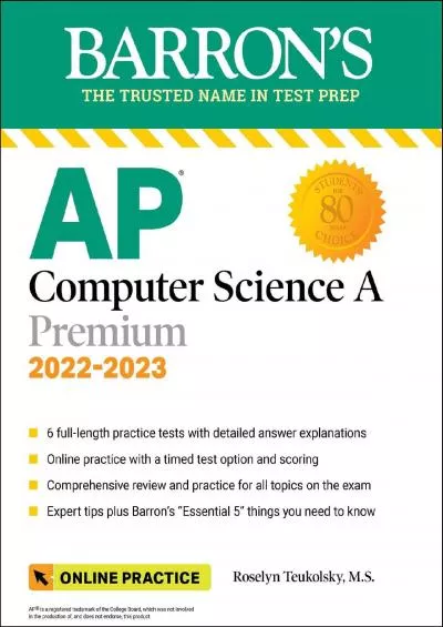 [DOWNLOAD] AP Computer Science A Premium, 2022-2023: Comprehensive Review with 6 Practice