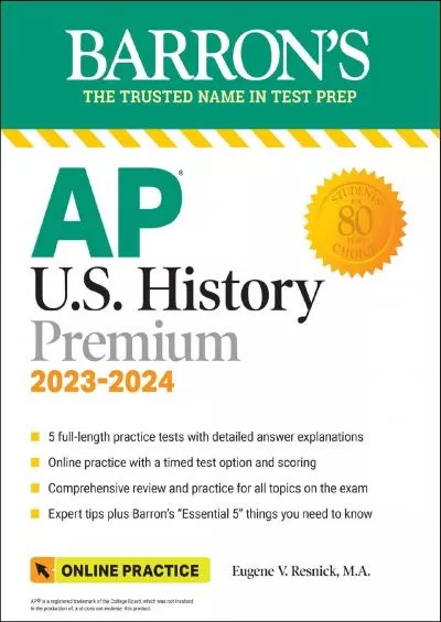 [DOWNLOAD] AP U.S. History Premium, 2023-2024: Comprehensive Review with 5 Practice Tests