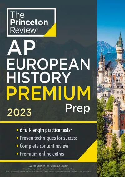 [READ] Princeton Review AP European History Premium Prep, 2023: 6 Practice Tests + Complete Content Review + Strategies  Techniques College Test Preparation