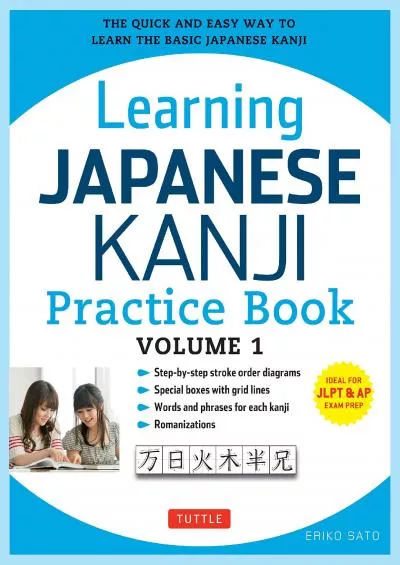 [EBOOK] Learning Japanese Kanji Practice Book Volume 1: JLPT Level N5  AP Exam The Quick